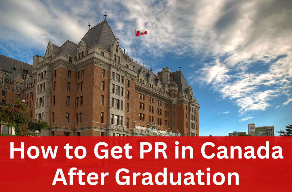 How to Get PR in Canada After Graduation